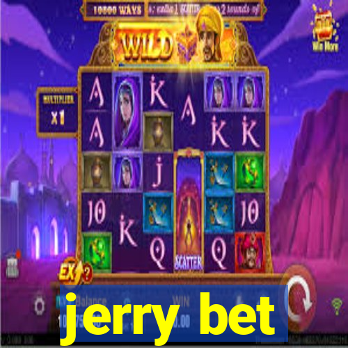 jerry bet